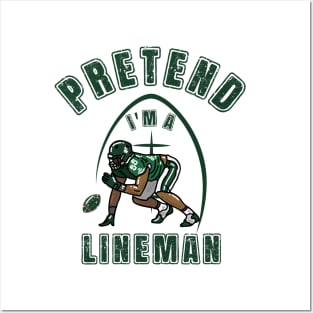 Pretend i'm a lineman Posters and Art